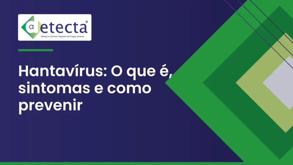 Capa do artigo sobre hantavírus: O que é, sintomas e como prevenir.